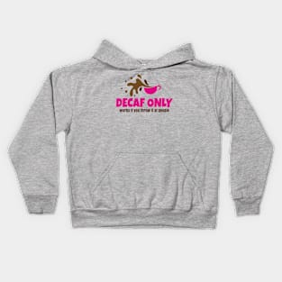 Decaf Only Kids Hoodie